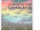 Sicherheitsrisiko Gentechnik - Buchpräsentation und Diskussion!