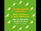 Veranstaltung im Parlament am 21. Juni 2010: EU-Agrarpolitik nach 2013